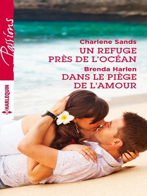cover image of Un refuge près de l'océan--Dans le piège de l'amour